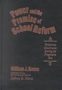 Cover of: Power and the Promise of School Reform by William J. Reese