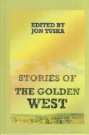 Cover of: Stories of the Golden West by Jon Tuska