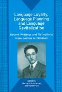 Cover of: Language Loyalty, Language Planning And Language Revitalization: Recent Writings And Reflections from Joshua A. Fishman (Bilingual Education and Bilingualism)