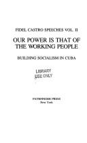 Cover of: Our Power Is That of the Working People (Fidel Castro Speeches Vol. 2)