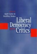 Cover of: Liberal Democracy and its Critics: Perspectives in Contemporary Political Thought
