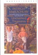 Cover of: Unclaimed Treasures by Patricia MacLachlan