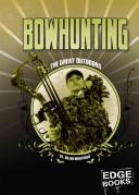 Cover of: Bow Hunting (Edge Books) by Aileen Weintraub