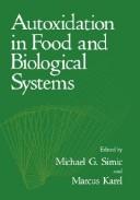 Cover of: Autoxidation in food and biological systems | 