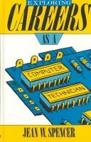 Cover of: Exploring Careers As a Computer Technician (Careers : Select Occupations)
