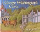 Cover of: George Washington's Cows by David Small