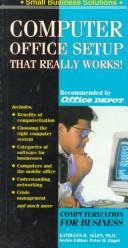 Cover of: Computer Office Setup That Really Works!: Computerization for Business (Small Business Solutions)