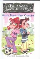 Cover of: Girls Don't Have Cooties by Nancy E. Krulik, Nancy E. Krulik