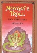 Cover of: Monday's Troll by Jack Prelutsky