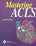 Cover of: Mastering ACLS by Springhouse