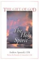 Cover of: The gift of God: the Holy Spirit