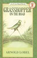 Cover of: Grasshopper on the Road by Arnold Lobel, Arnold Lobel