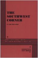 The Southwest Corner. by John C. Holm, John Cecil Holm, Mildred Walker