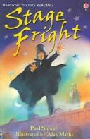 Cover of: Stage Fright (Usborne Young Reading: Series Two) by Phillip Stuart, Paul Stewart, Gill Harvey