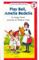 Cover of: Play Ball, Amelia Bedelia by Peggy Parish