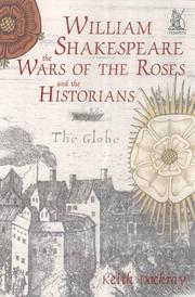Cover of: William Shakespeare, the Wars of the Roses and the historians