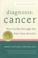 Cover of: Diagnosis- Cancer