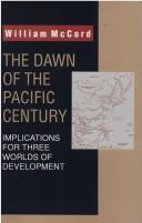 Cover of: The Dawn of the Pacific Century: Implications for Three Worlds of Development