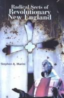 Cover of: Radical Sects of Revolutionary New England by Stephen A. Marini