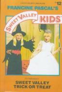 Cover of: Sweet Valley Trick or Treat by Molly Mia Stewart, Molly Mia Stewart