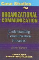 Cover of: Case Studies for Organizational Communication: Understanding Communication Processes