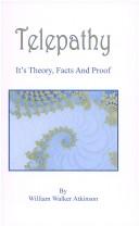 Cover of: Telepathy, Its Theory, Facts and Proof