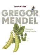 Cover of: Gregor Mendel: Planting the Seeds of Genetics