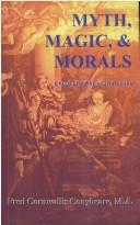 Cover of: Myth, Magic, and Morals by F. C. Conybeare, F. C. Conybeare