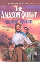 Cover of: The Amazon Quest (The House of Winslow #25) by Gilbert Morris