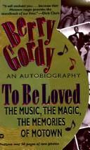 Cover of: To Be Loved: The Music, the Magic, the Memories of Motown