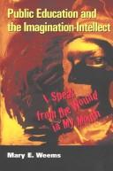 Cover of: Public Education and the Imagination-Intellect: I Speak from the Wound in My Mouth (Cultural Critique, V. 5)