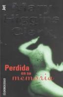 Cover of: Perdida En Su Memoria by Mary Higgins Clark