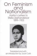 On feminism and nationalism by Kartini Raden Adjeng, Joost Cote, Kartini, Gunawan Mohamad