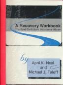 Cover of: A Recovery Workbook: The Road Back from Substance Abuse