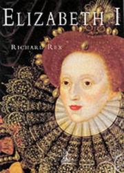 Cover of: Elizabeth I, fortune's bastard: a short account of the long life of Elizabeth I