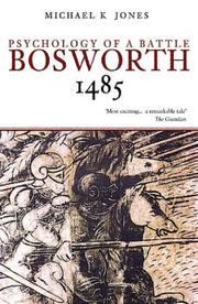 Cover of: Bosworth, 1485 by Michael K. Jones, Michael K. Jones