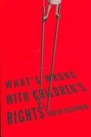 Cover of: What's Wrong with Children's Rights by Martin Guggenheim