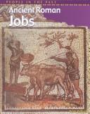 Cover of: Ancient Roman Jobs (People in the Past, Rome)