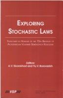 Cover of: Exploring stochastic laws: Festschrift in honor of the 70th birthday of academician Vladimir Semenovich Korolyuk