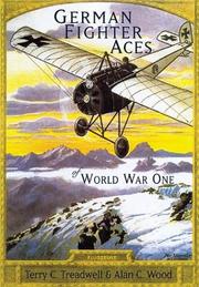 GERMAN FIGHTER ACES OF WORLD WAR ONE by TERRY C. TREADWELL, Terry C. Treadwell, Alan C. Wood