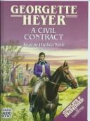 Cover of: A Civil Contract by Georgette Heyer