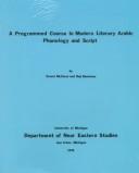 Cover of: A Programmed Course in Modern Literary Arabic Phonology and Script by Raji M. Rammuny, Ernest N. McCarus