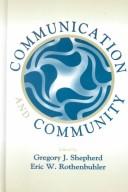 Cover of: Communication and Community (Lea's Communication Series) by 