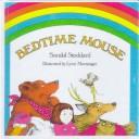 Cover of: Bedtime Mouse by Sandol Stoddard