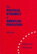 Political Dynamics of American Education by Frederick Wirt, Michael Kirst