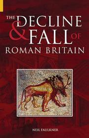 Cover of: The Decline and Fall of Roman Britain by Neil Faulkner