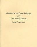 Cover of: Grammar Of The Coptic Language With Easy Reading Lessons by George F. Black