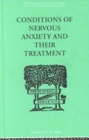 Cover of: Conditions of Nervous Anxiety and Their Treatment