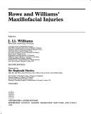 Cover of: Rowe and Williams' maxillofacial injuries by edited by J. Ll. Williams ; foreword by Sir Reginald Murley.
