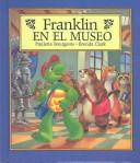 Cover of: Franklin En El Museo/Franklin's Class Trip by Paulette Bourgeois, Brenda Clark, Paulette Bourgeois